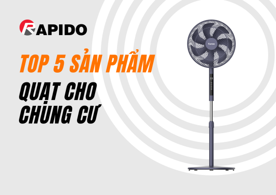 Top 5 sản phẩm quạt dành cho chung cư